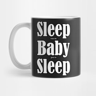 For mom. For dad. Sleep when the baby sleeps, onesie. Mug